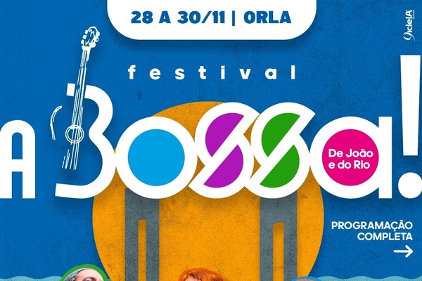 Confira a programação completa do Festival A Bossa em Juazeiro, em novembro