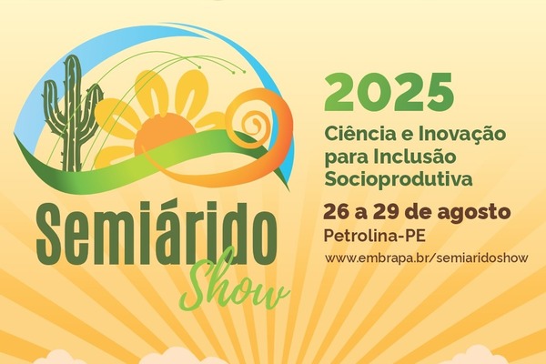 Semiárido Show 2025 acontece em agosto com tema voltado à inclusão socioprodutiva e alinhamento à COP 30