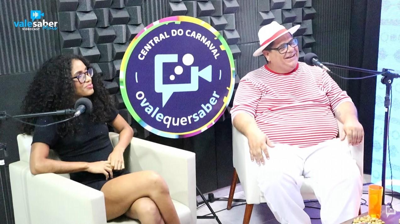 CENTRAL DO CARNAVAL – O VALE QUER SABER