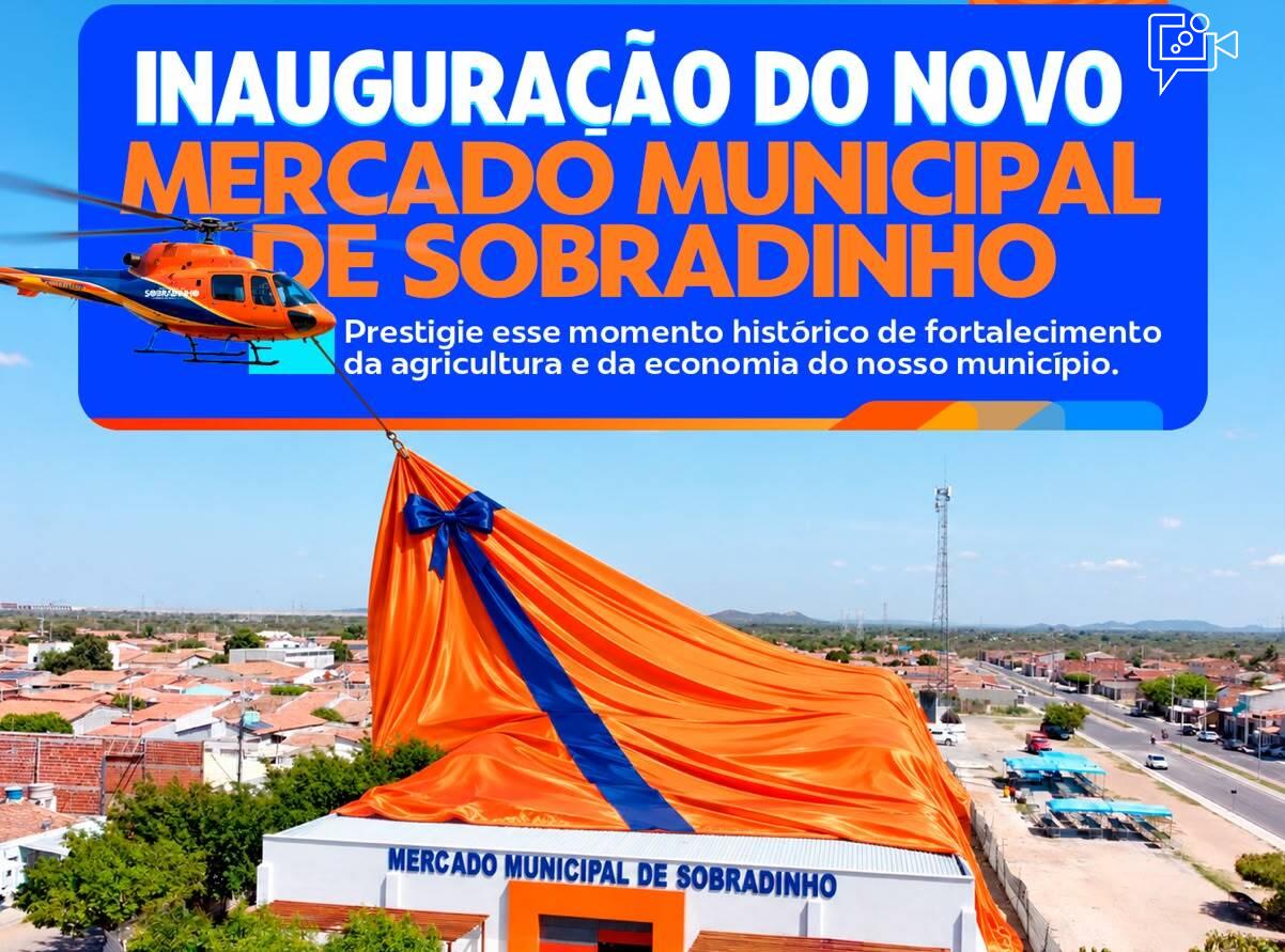 Prefeitura de Sobradinho inaugura novo Mercado Municipal, neste sábado (12) 