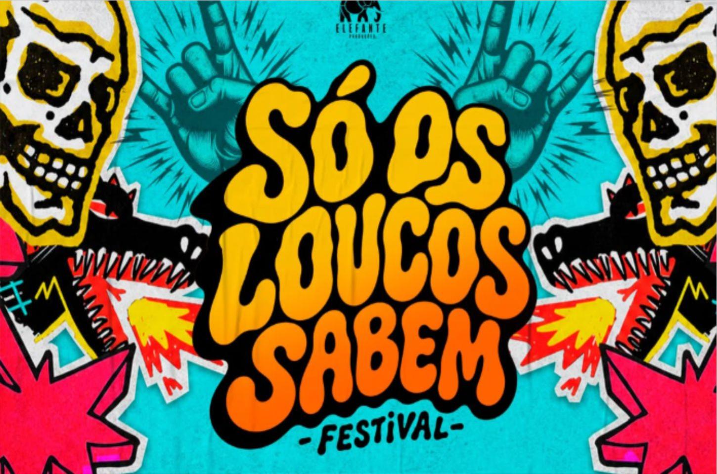SÓ OS LOUCOS SABEM Festival I