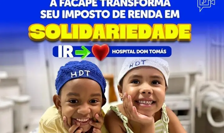 Facape oferece preenchimento gratuito do IRPF e mobiliza doações para o Hospital Dom Tomás