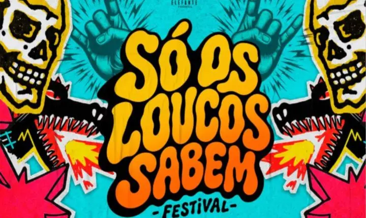 SÓ OS LOUCOS SABEM Festival I